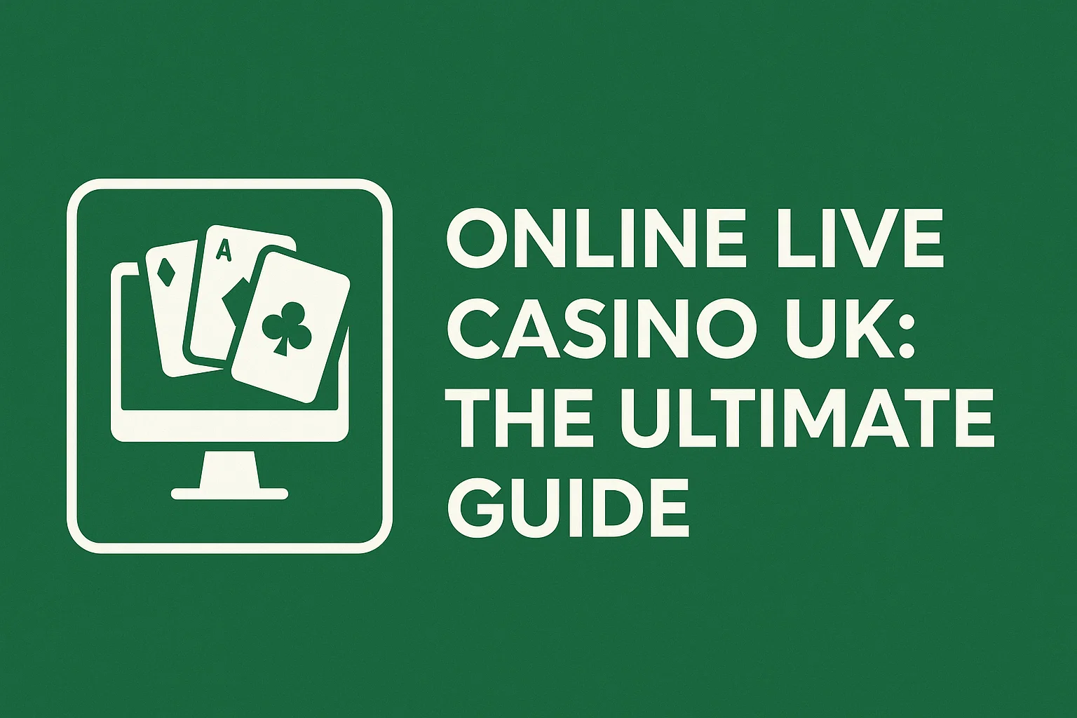 Online Live Casino UK: The Ultimate Guide