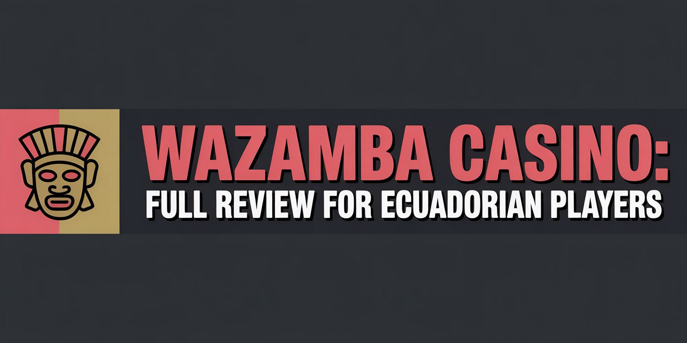 Wazamba Casino: Full Review for Ecuadorian Players