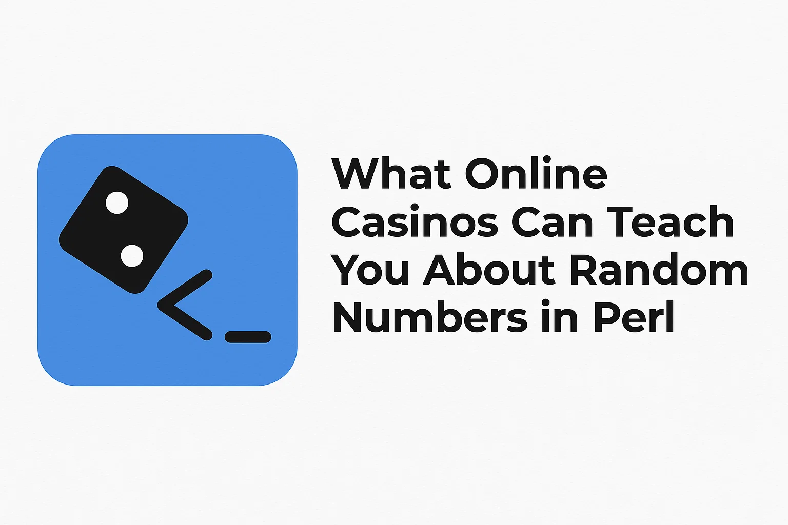 What Online Casinos Can Teach You About Random Numbers in Perl